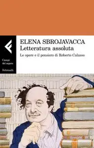Elena Sbrojavacca - Letteratura assoluta