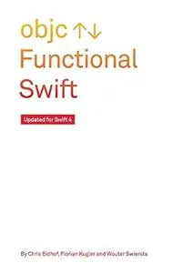 Functional Swift: Updated for Swift 4