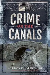 «Crime on the Canals» by Anthony Poulton-Smith