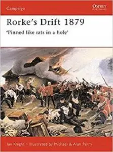 Rorke's Drift 1879: 'Pinned like rats in a hole' (Campaign) [Repost]