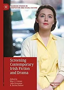 Screening Contemporary Irish Fiction and Drama