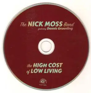 The Nick Moss Band feat. Dennis Gruenling - The High Cost Of Low Living (2018)