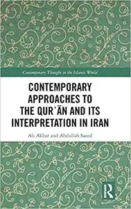 Contemporary Approaches to the Qurʾan and its Interpretation in Iran