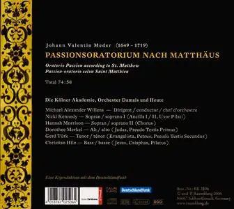 Michael Alexander Willens, Die Kölner Akademie - Johann Valentin Meder: Passionsoratorium nach Matthäus (2006)