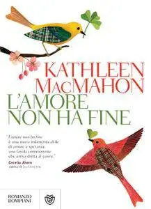 Kathleen MacMahon - L'amore non ha fine (Repost)