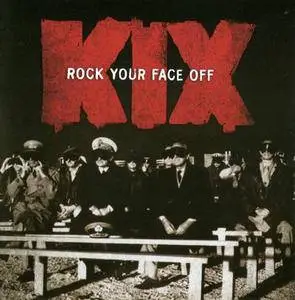 KIX - Rock Your Face Off (2014)