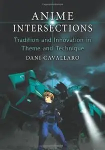 Anime Intersections: Tradition and Innovation in Theme and Technique