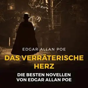 «Das verräterische Herz» by Edgar Allan Poe