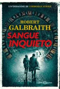 Robert Galbraith - Sangue Inquieto