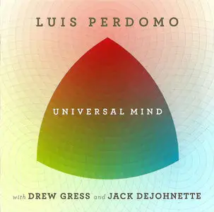 Luis Perdomo with Drew Gress and Jack DeJohnette - Universal Mind (2010)