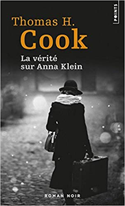 La vérité sur Anna Klein - Thomas h. Cook