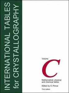 International Tables for Crystallography,Volume C:: Mathematical, physical and chemical tables