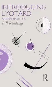 Introducing Lyotard: Art and Politics (Critics of the Twentieth Century)