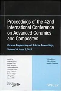 Proceedings of the 42nd International Conference on Advanced Ceramics and Composites, Ceramic Engineering, Issue 2