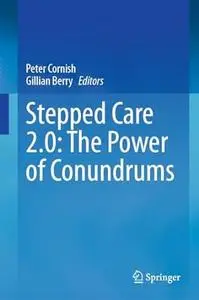 Stepped Care 2.0: The Power of Conundrums