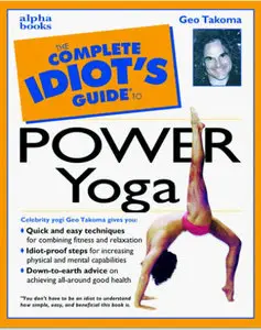 The Complete Idiot's Guide to Power Yoga