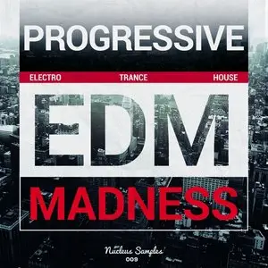 Nucleus Samples Progressive EDM Madness [WAV MiDi]