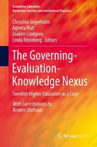 The Governing-Evaluation-Knowledge Nexus: Swedish Higher Education as a Case