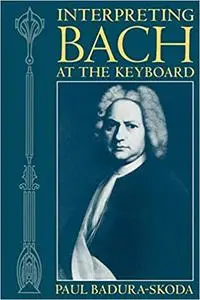 Interpreting Bach at the Keyboard