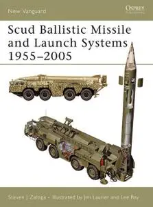 «Scud Ballistic Missile and Launch Systems 1955–2005» by Steven J. Zaloga