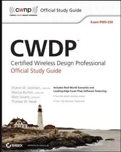 CWDP Certified Wireless Design Professional Official Study Guide: Exam PW0-250 (Repost)