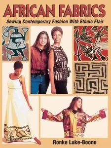 African Fabrics: Sewing Contemporary Fashion With Ethnic Flair : Patterns