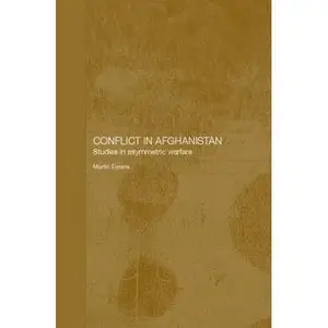 Conflict in Afghanistan: Studies in Asymetric Warfare (repost)