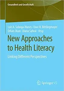 New Approaches to Health Literacy: Linking Different Perspectives