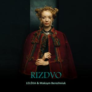 Leléka & Maksym Berezhniuk - Rizdvo (2023)