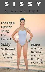 Sissy Magazine: The Top 8 Tips for Being the Perfect Sissy Girlfriend!