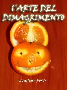 Claudio Spina – L’Arte del Dimagrimento