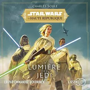 Charles Soule, "Star Wars : La Haute République - La lumière des Jedi"