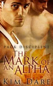 «The Mark of an Alpha» by Kim Dare