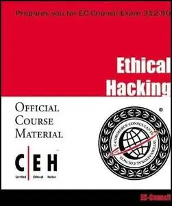 Ethical Hacking (EC-Council Exam 312-50): Student Courseware