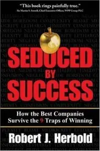 Seduced by Success: How the Best Companies Survive the 9 Traps of Winning (repost)