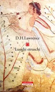 D.H. Lawrence - Luoghi etruschi