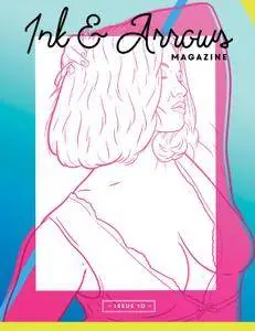 Ink & Arrows - Issue 10, 2016