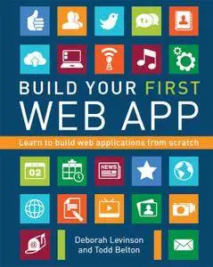 Build Your First Web App: Learn to Build Web Applications from Scratch