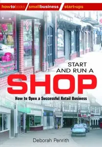 Start and Run a Shop: How to Open a Successful Retail Business (repost)