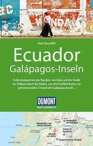 DuMont Reise-Handbuch Reiseführer Ecuador, Galápagos-Inseln, 3. Auflage