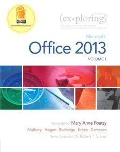 Exploring Microsoft Office 2013, Volume 1 (Exploring for Office 2013)(Repost)