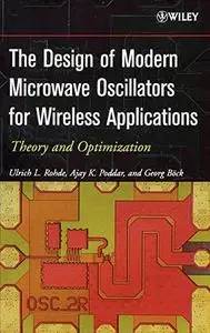 Design of Modern Microwave Oscillators for Wireless Applications: Theory and Optimization