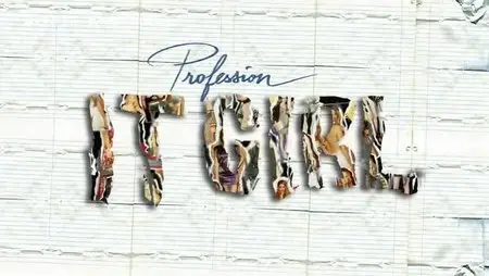 (Arte) Profession It Girl (2012)