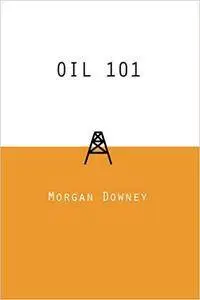 Oil 101 (Repost)