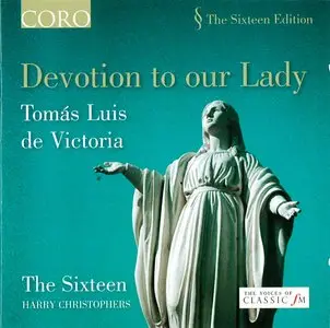 Victoria - Devotion to our Lady - The Sixteen