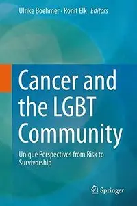 Cancer and the LGBT Community: Unique Perspectives from Risk to Survivorship (repost)
