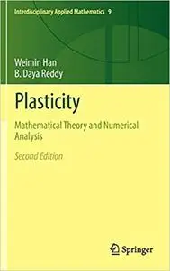Plasticity: Mathematical Theory and Numerical Analysis  Ed 2