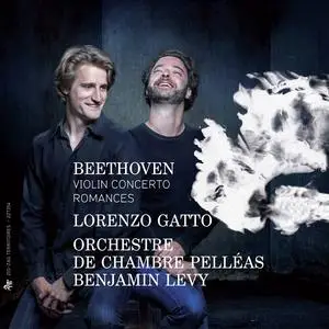 Lorenzo Gatto, Benjamin Levy, Orchestre de Chambre Pelleas - Ludwig van Beethoven: Violin Concerto; Romances (2014)