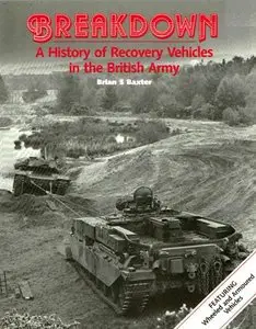 Breakdown: History of Recovery Vehicles in the British Army (Repost)