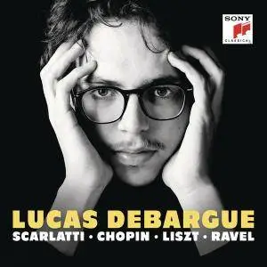 Lucas Debargue - Scarlatti, Chopin, Liszt, Ravel (2016)